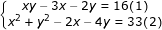 \small \dpi{80} \fn_jvn \left\{\begin{matrix} xy-3x-2y=16 (1) & \\ x^2+y^2-2x-4y=33 (2) & \end{matrix}\right.